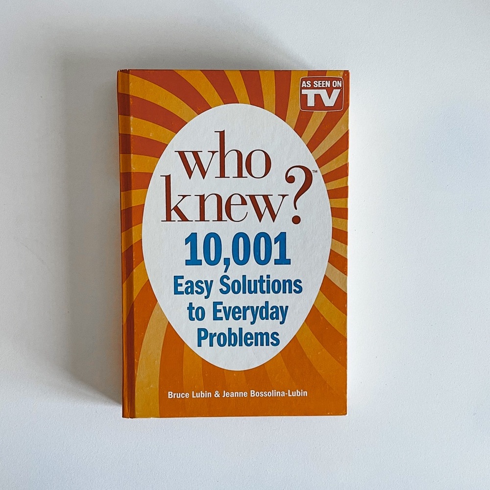 Who Knew? 10,001 Easy Solutions to Everyday Problems Hardcover Used